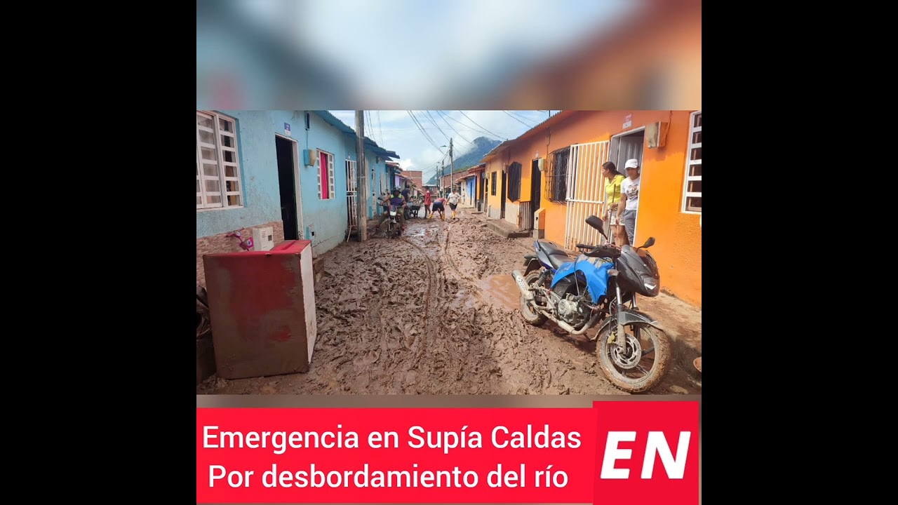 Emergencia en Sup&iacute;a Caldas por desbordamiento del r&iacute;o Sup&iacute;a y la quebrada el Rapao. #Suscr&iacute;bete