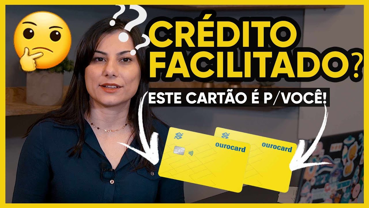 Cart&atilde;o OUROCARD F&Aacute;CIL | Como funciona?