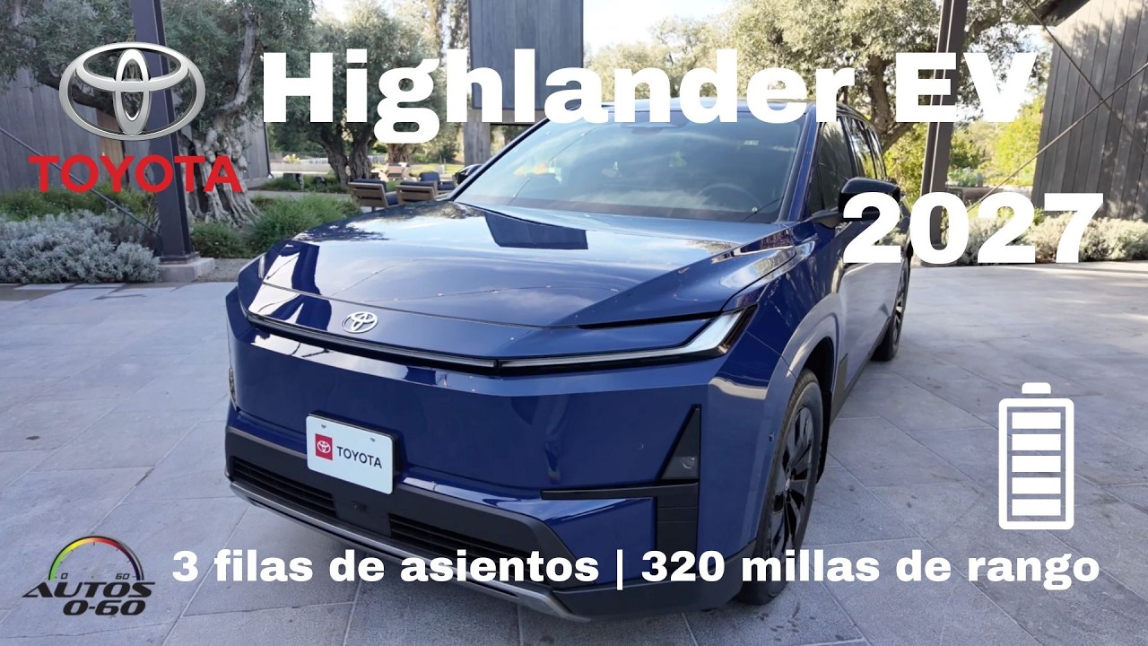 Toyota Highlander EV 2027 ⚡ SUV 100% eléctrico de 3 filas de asientos | 320 millas de rango