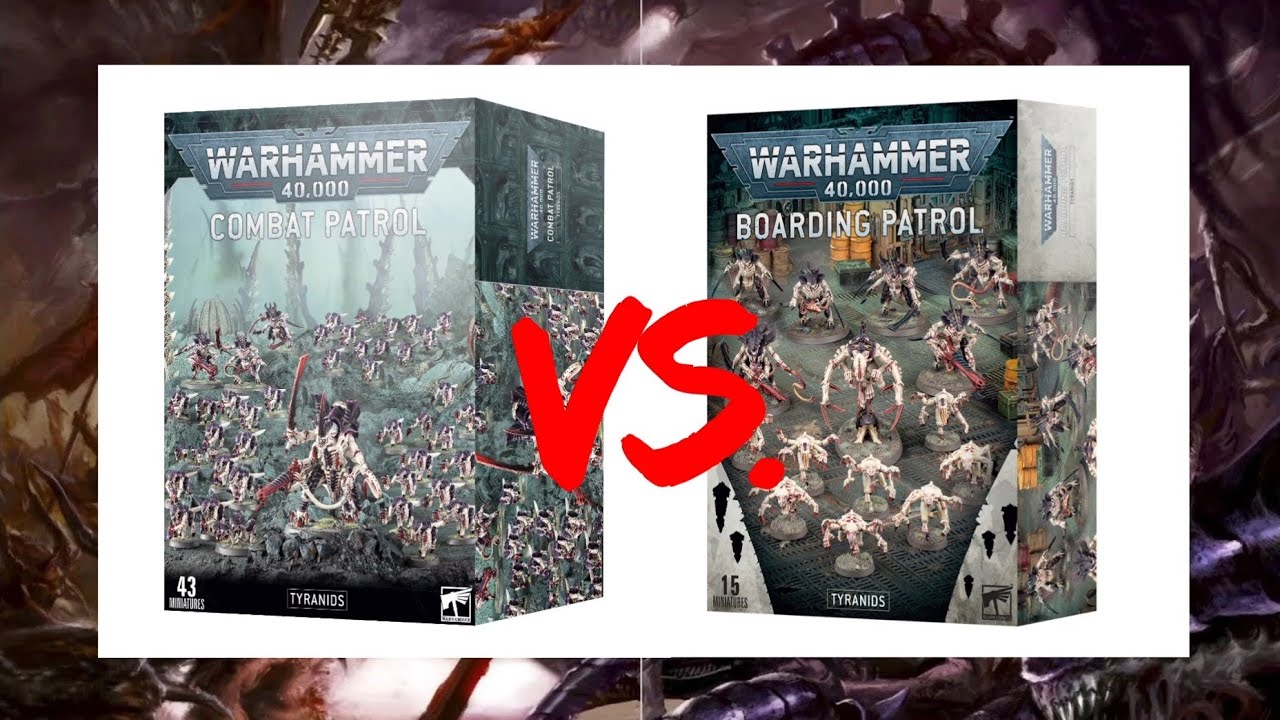 WH40K Combat Patrol Vs. Boarding Patrol: Tyranids