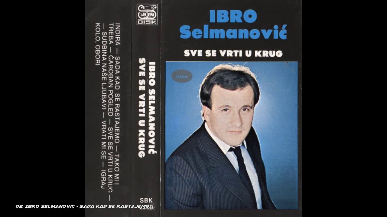 Ibro Selmanović - Sada kad se rastajemo