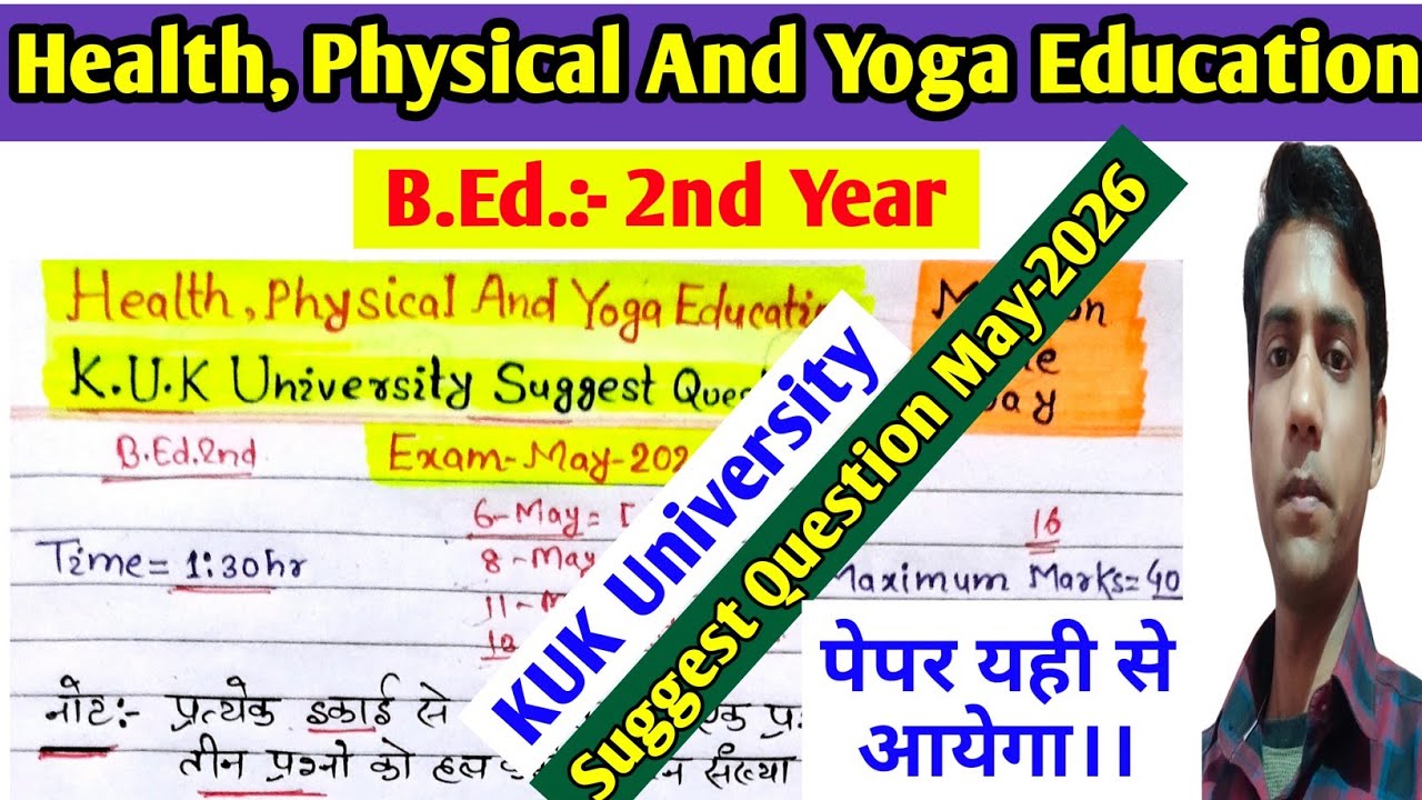 Health, Physical And Yoga Education Suggest Question May-2026 || KUK University,B.Ed. 2nd Year