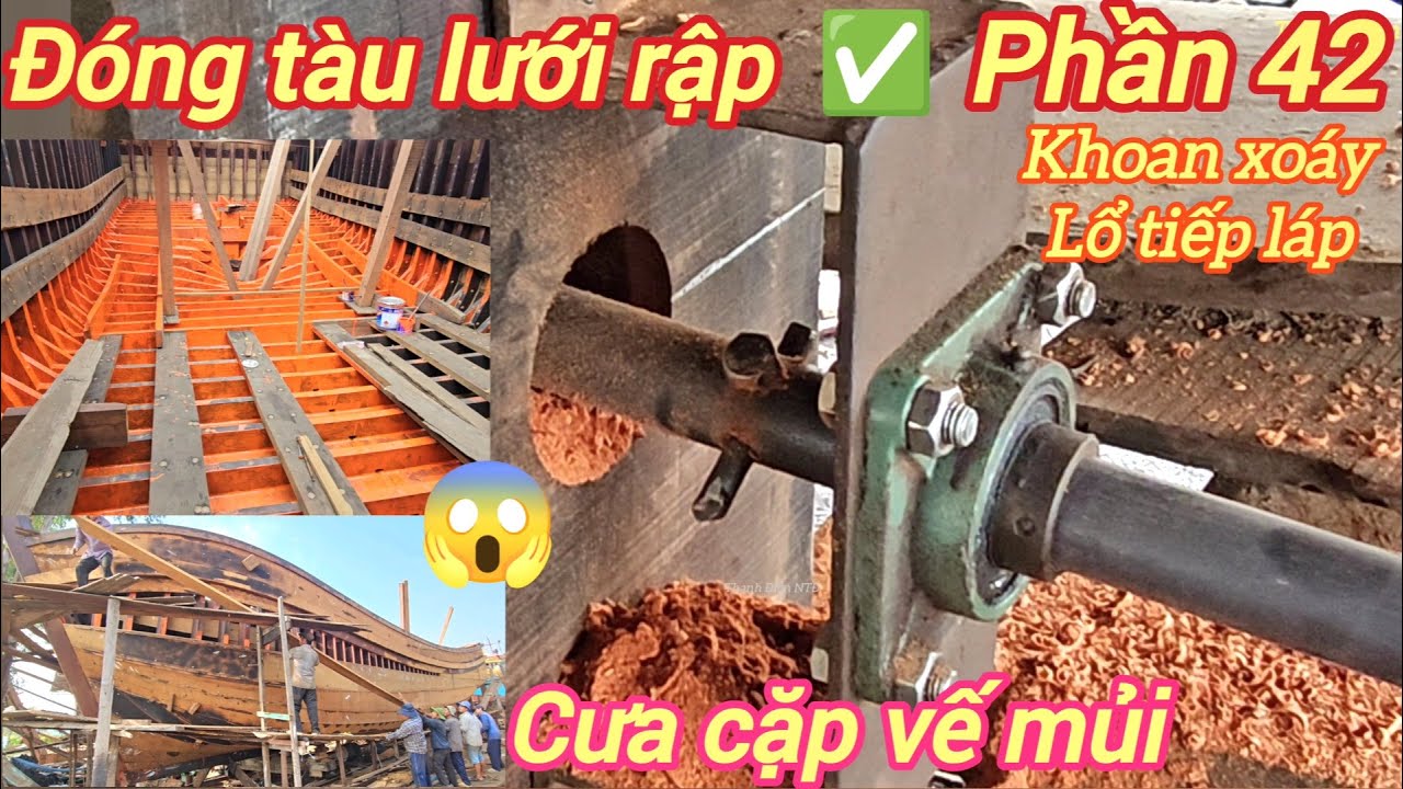 Đóng tàu lưới rập p42☆khoan xoáy lổ tiếp tâm bua và cưa cặp vế mủi