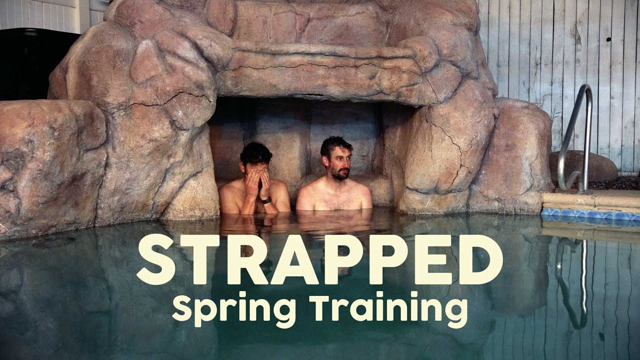 Strapped (Spring Training): Part 1, 