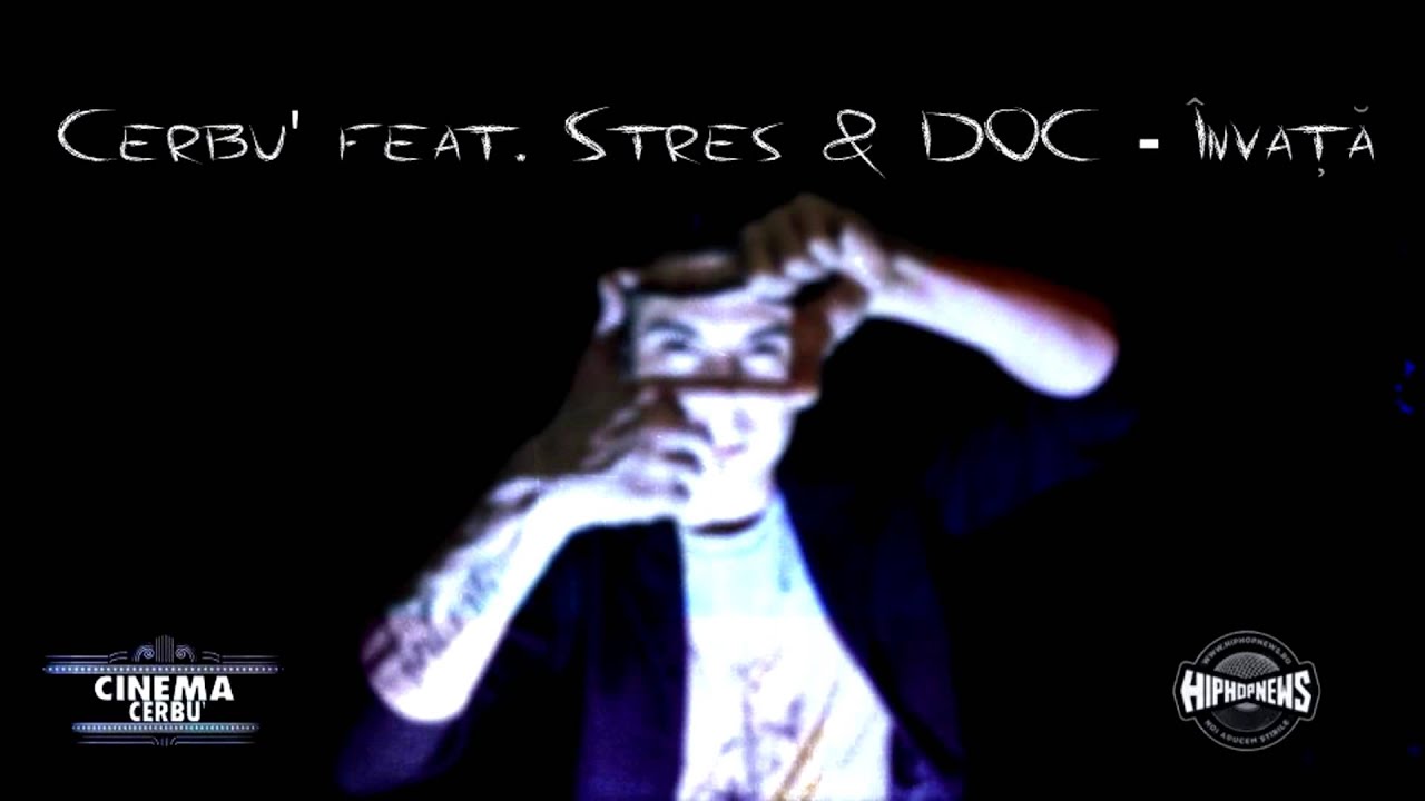 Cerbu' - Invata feat. Stres & DOC