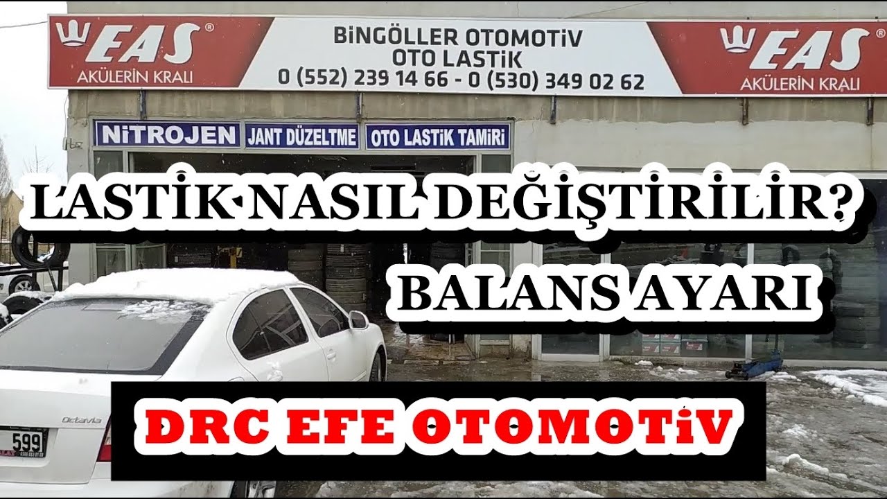 Lastik Nasıl Değiştirilir? / Balans Ayarı Nasıl Yapılır? / Bingöller Oto Lastik / DRC EFE OTOMOTİV