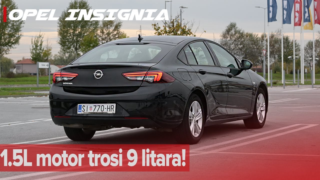 1.5 MOTOR KOJI TROSI 9 LITARA?! | OPEL INSIGNIA 2019.
