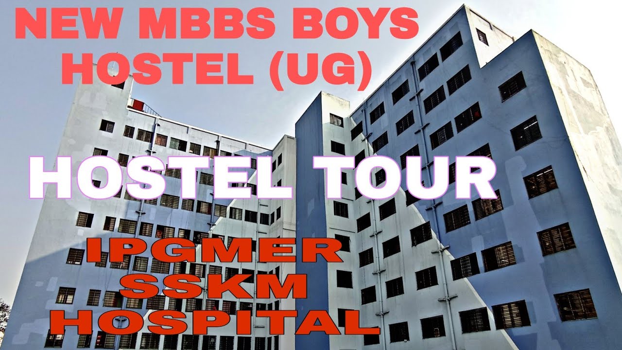 HOSTEL TOUR|IPGMER AND SSKM HOSPITAL|NEW MBBS BOYS HOSTEL| VLOG WITH BMG