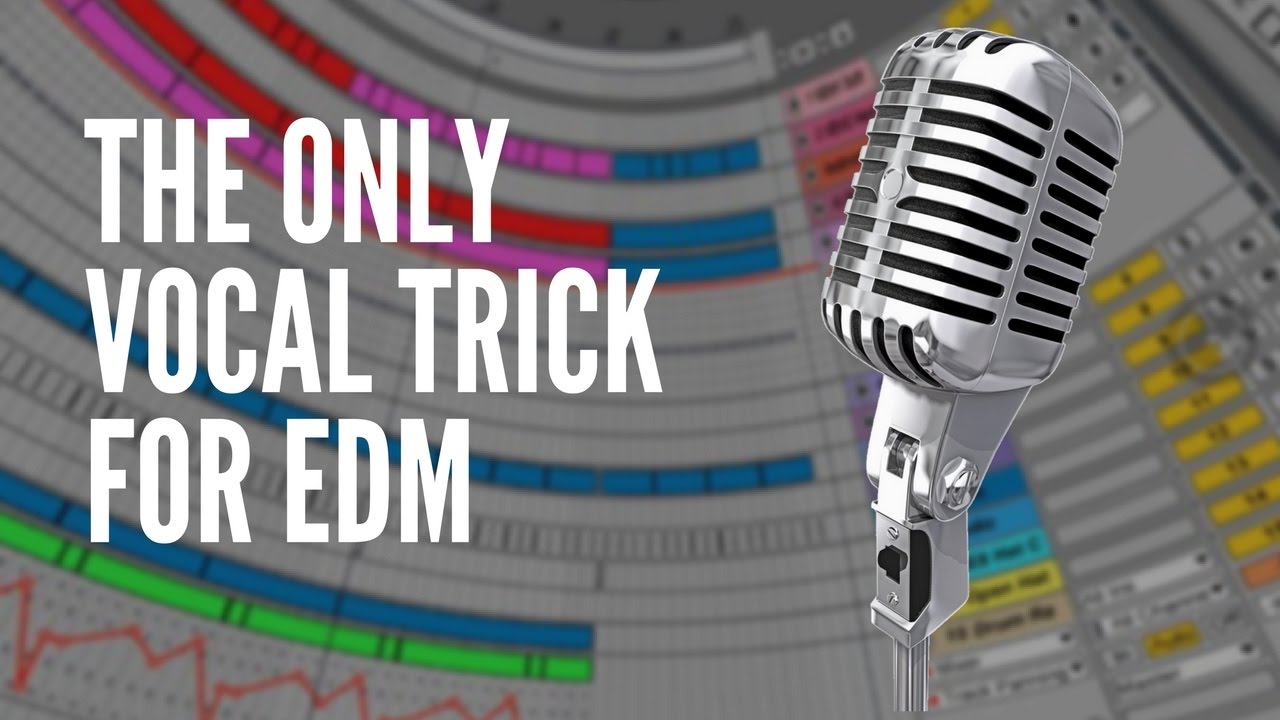 The Only EDM Vocal Trick You Need To Know
