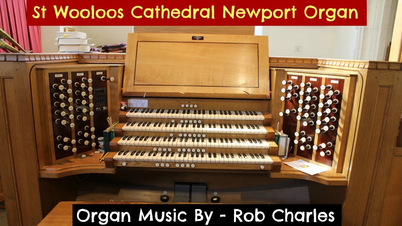 Organ Music By Rob Charles - St Woolos Cathedral Newport! WOW!!!! (Cathedral Organ!)