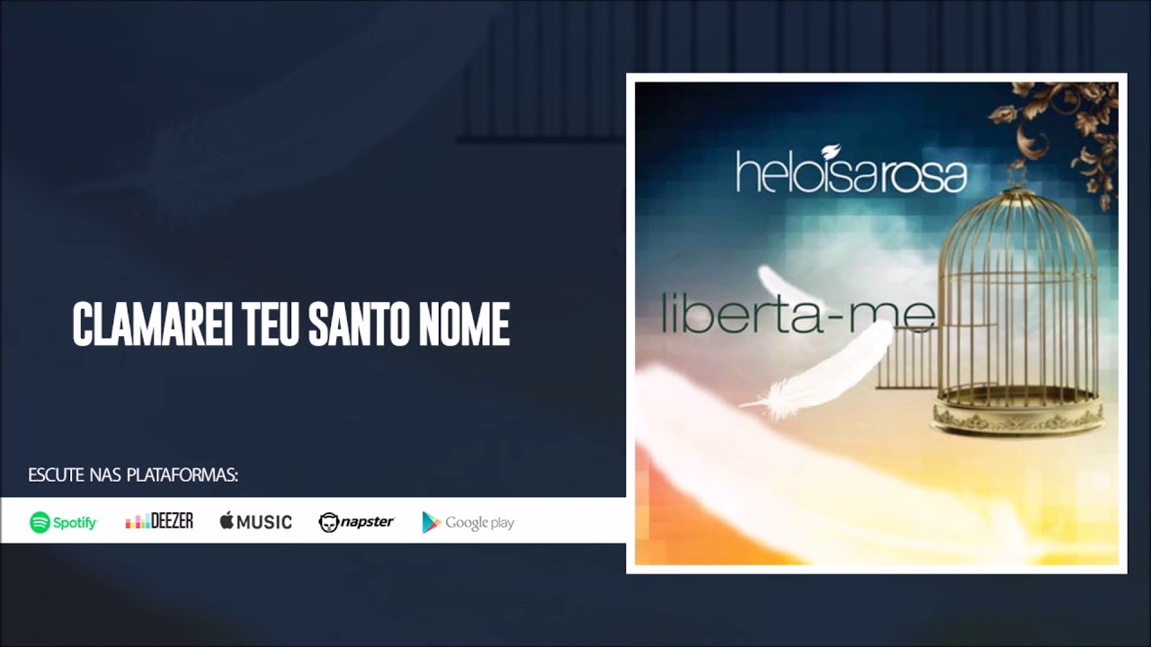 Heloisa Rosa | Clamarei Teu Santo Nome