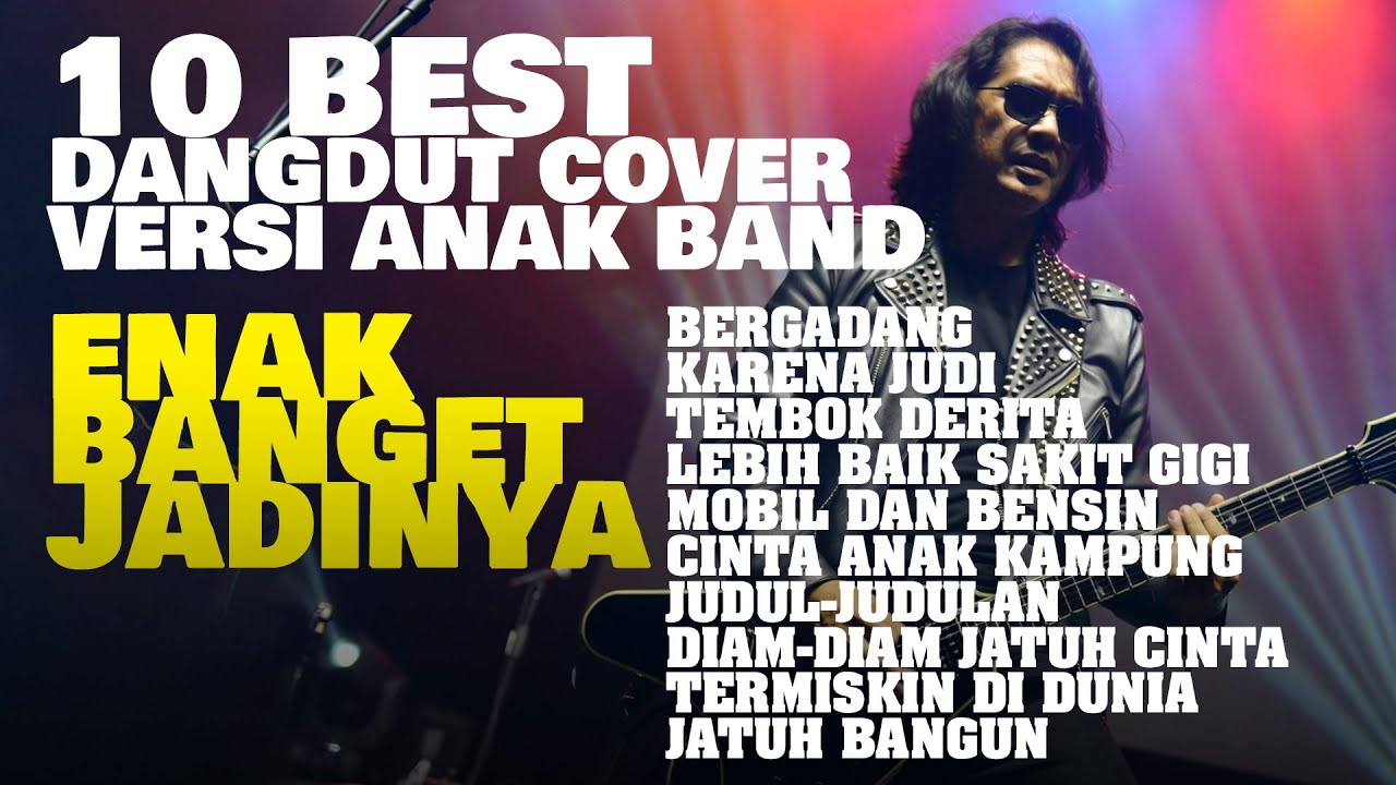 10 DANGDUT COVER BAND KEKINIAN - Enak banget jadinya