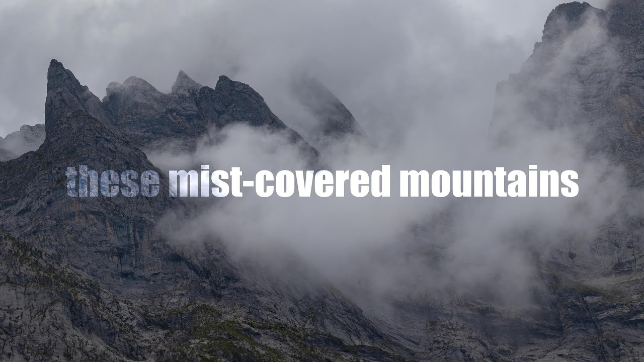 these mist-covered mountains