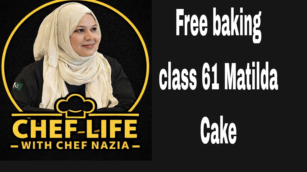 Free Baking class Matilda Cake By Chef Life with chef nazia