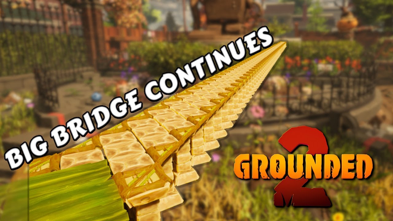 BIG BEAUTIFUL CROSSING 😜 | Grounded 2