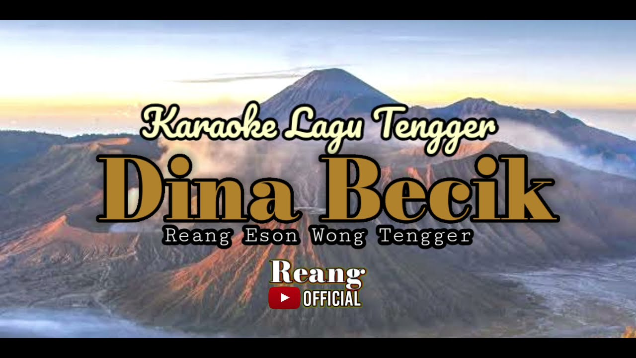 Karaoke Dhina Becik (Reang Eson Wong Tengger)