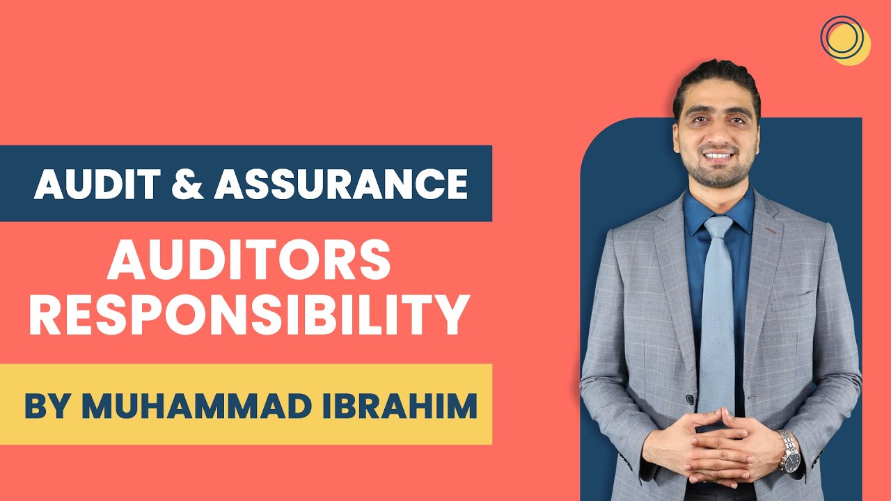 CAF 8: Audit and Assurance - Auditors Responsibility (By Muhammad Ibrahim)