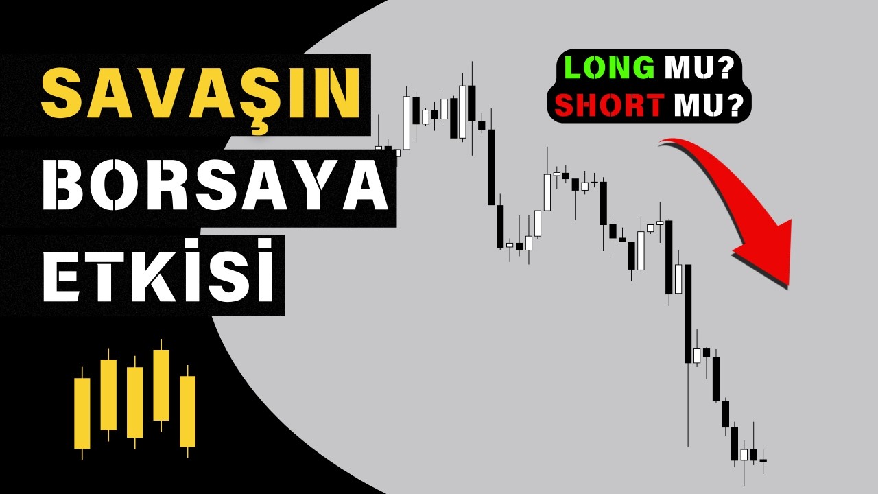 Savaşın Borsaya Etkisi - Grafikleri Nasıl Analiz Ediyorum?