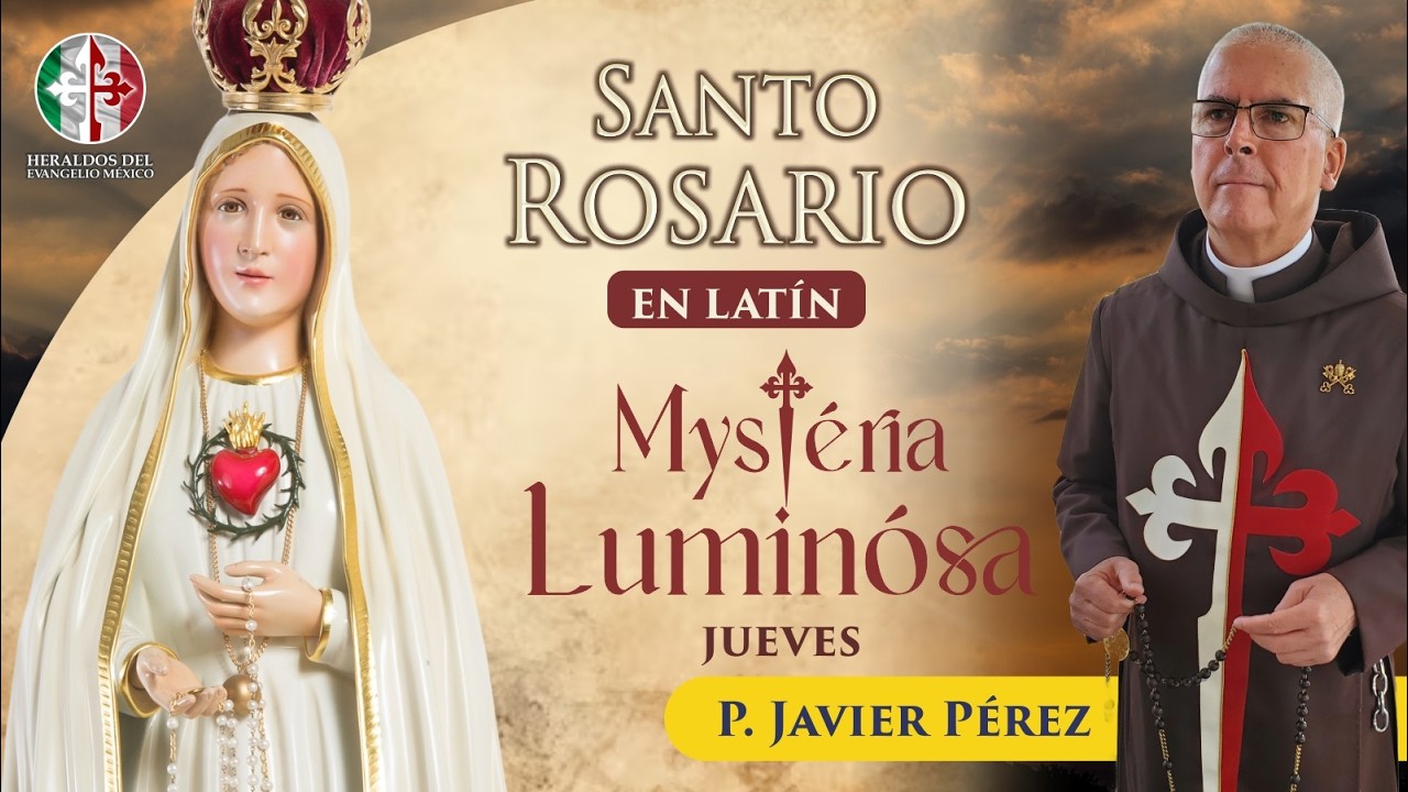 Santo Rosario en latín | Jueves 12 de Marzo - Mystéria Luminósa