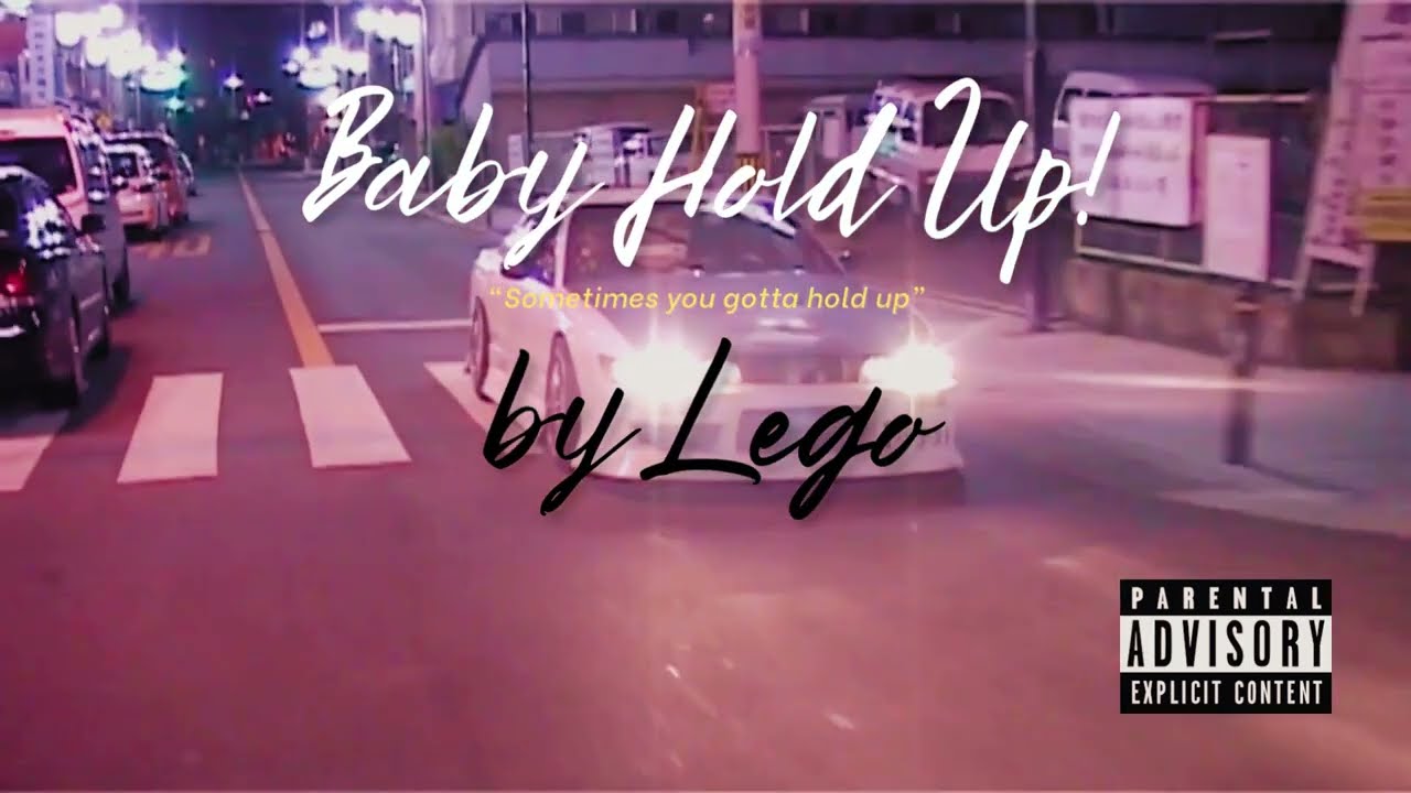Lego - Baby Hold Up (OFFICIAL MUSIC VIDEO)