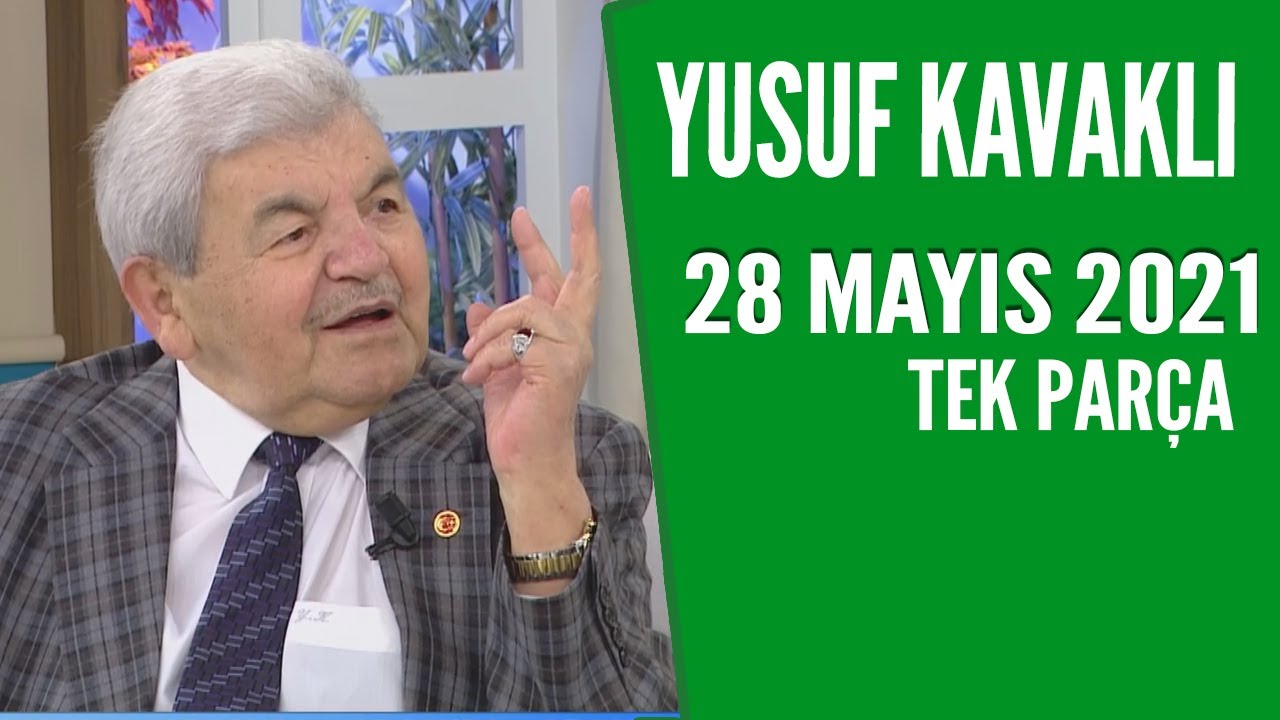 Hayatta Her Şey Var 28 Mayıs 2021 / Yusuf Kavaklı