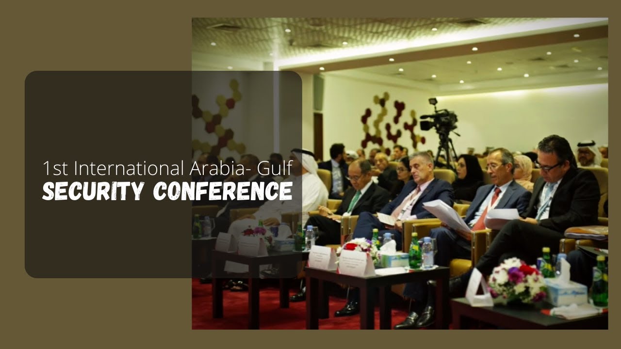 1ST INTERNATIONAL ARABIAN-GULF SECURITY CONFERENCE