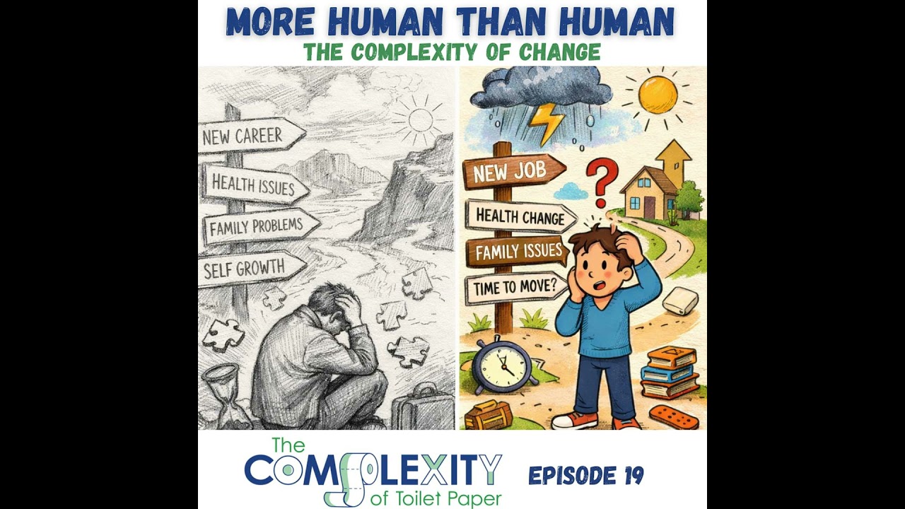 More Human Than Human: The Complexity of Change