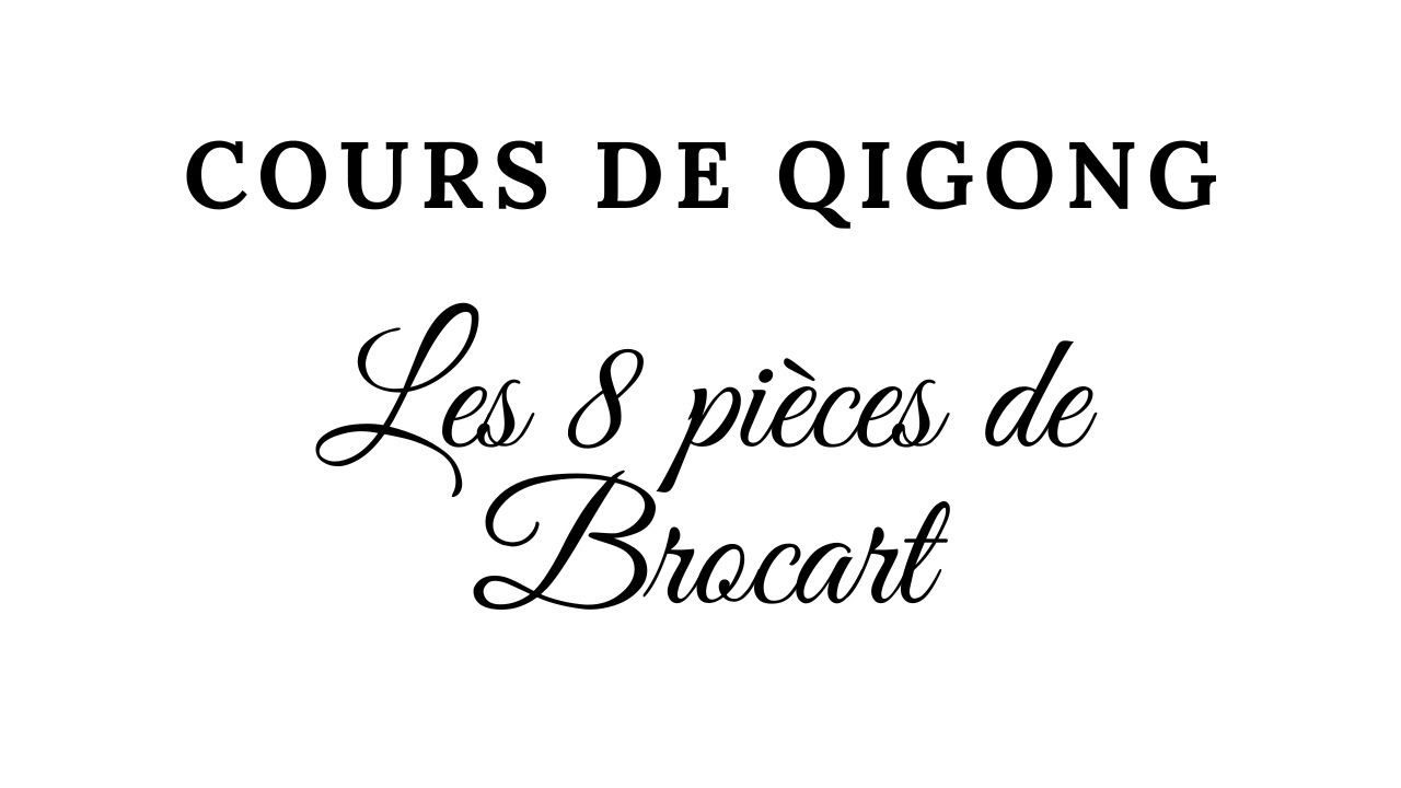 Cours de Qigong - Les 8 pièces de Brocart / Esprit Du Corps
