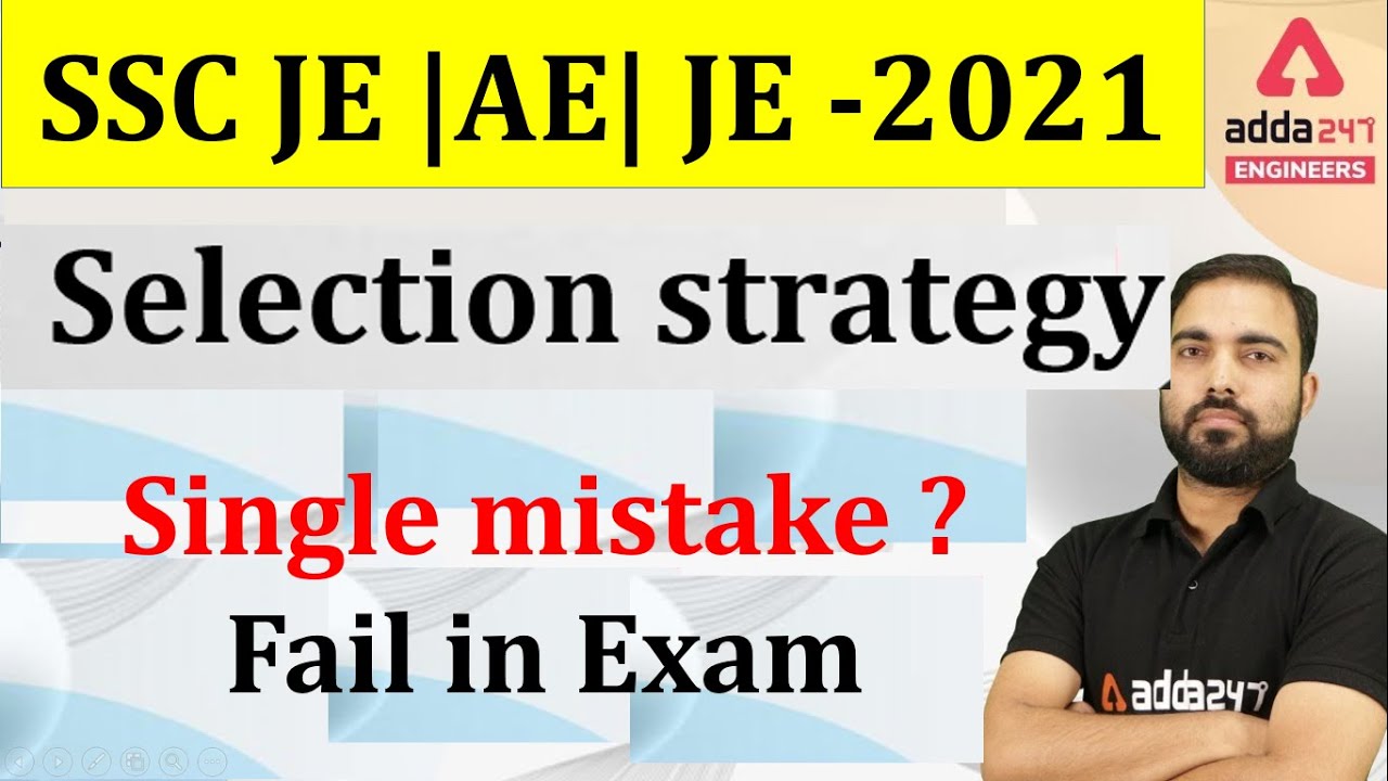 SSC JE -2021 & JE /AE Exam selection strategy| Single Common mistake  90% Students fail in Exam