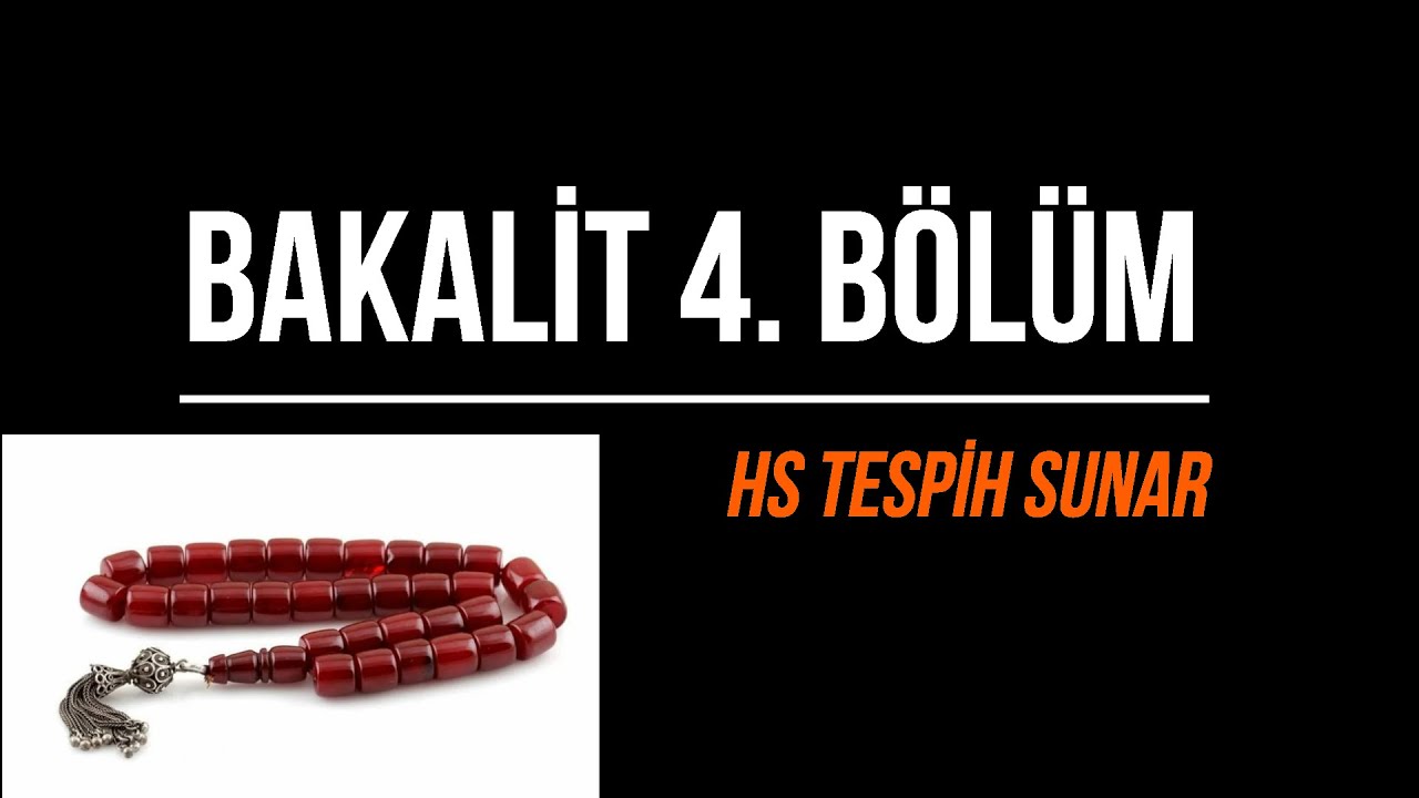 Bakalit 4. Bölüm (Osmanlı Sıkma)
