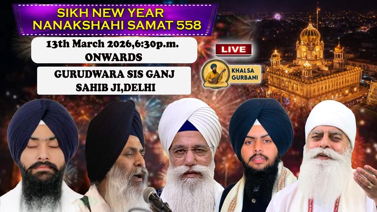 Gurdwara Sis Ganj Sahib Ji Delhi LIVE ! Sikh New Year Nanakshahi Samat 558 (13th March 2026)