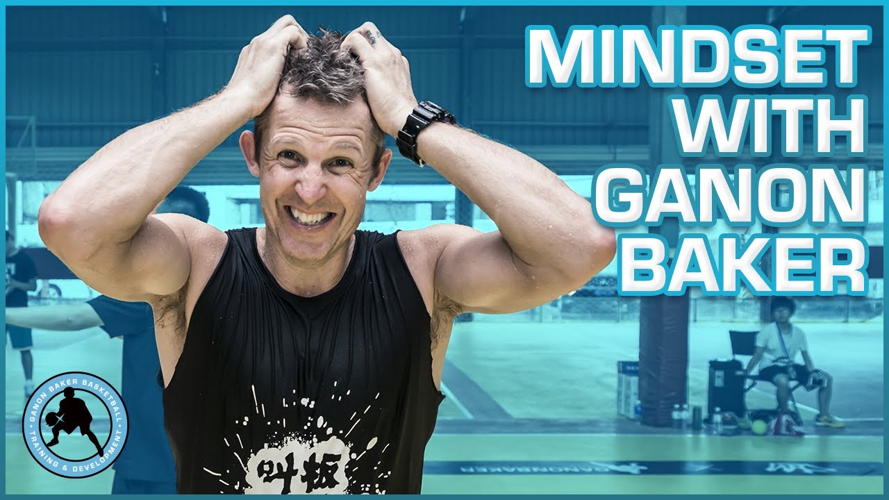 Mindset with Ganon Baker