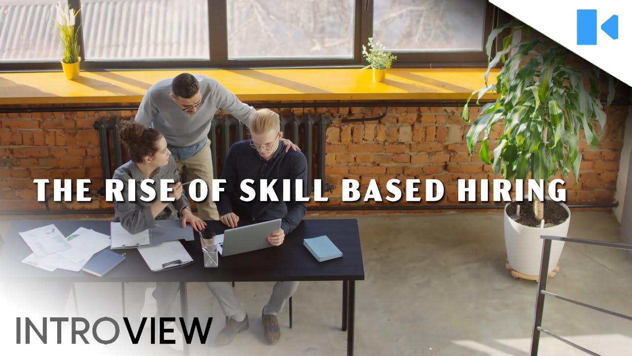 The Rise of Skill Based Hiring