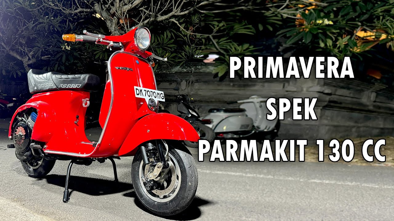 PRIMAVERA SPEK PARMAKIT 130CC || CHAVER RACING