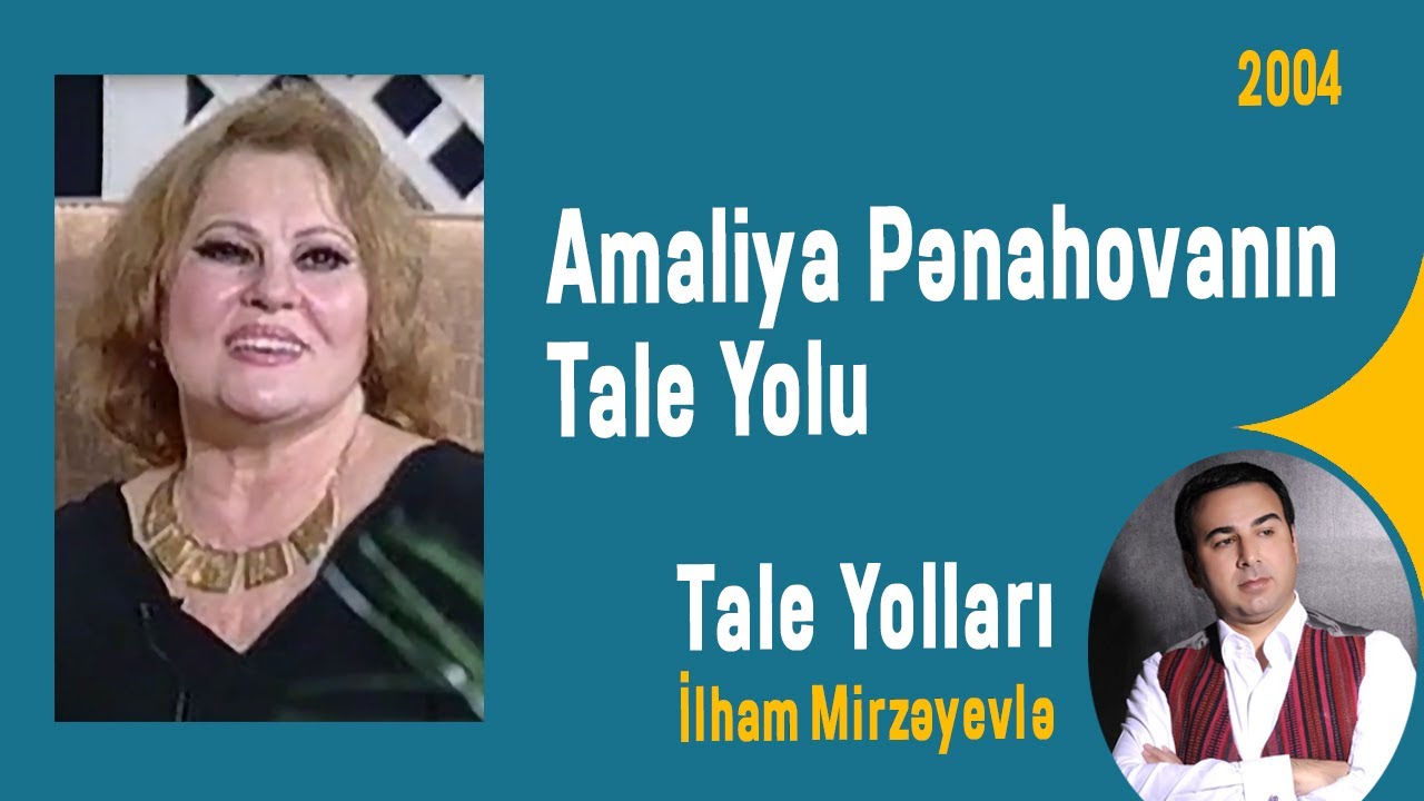 Amaliya Pənahovanın Tale Yolu
