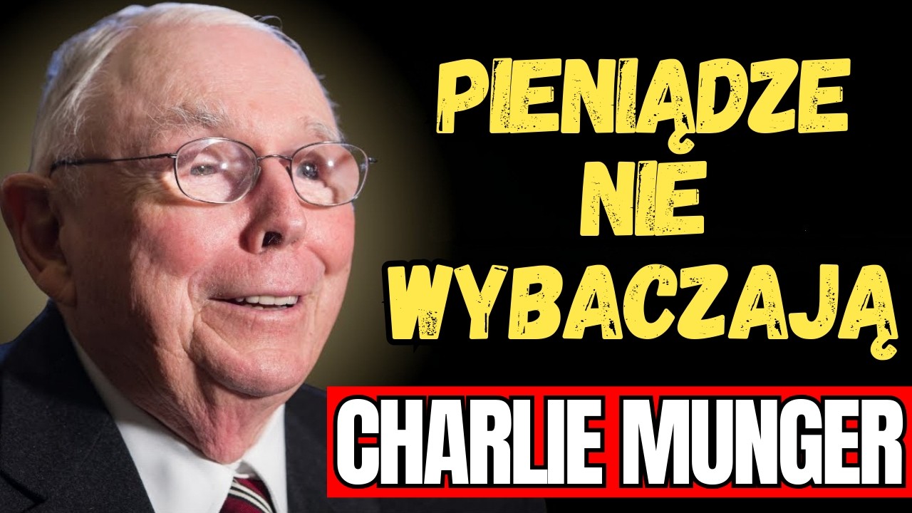 CHARLIE MUNGER - Dlaczego Tylko Kilka Decyzji Zmienia Wszystko
