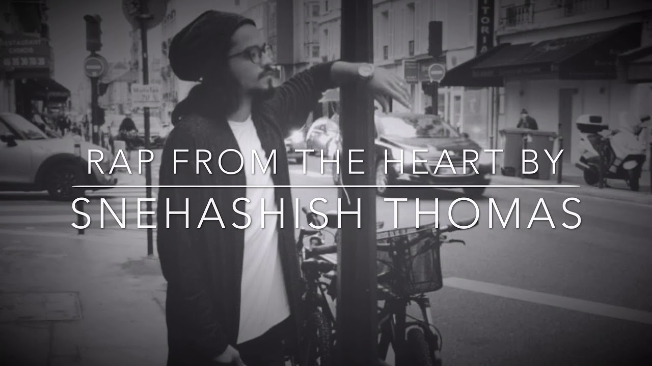 Rap From The Heart by Snehashish Thomas |Official Track 2018| #indianrapper #mumbai #totheculture