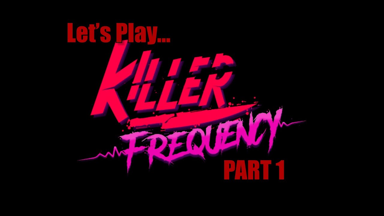 Let's Play... Killer Frequency | Part 1