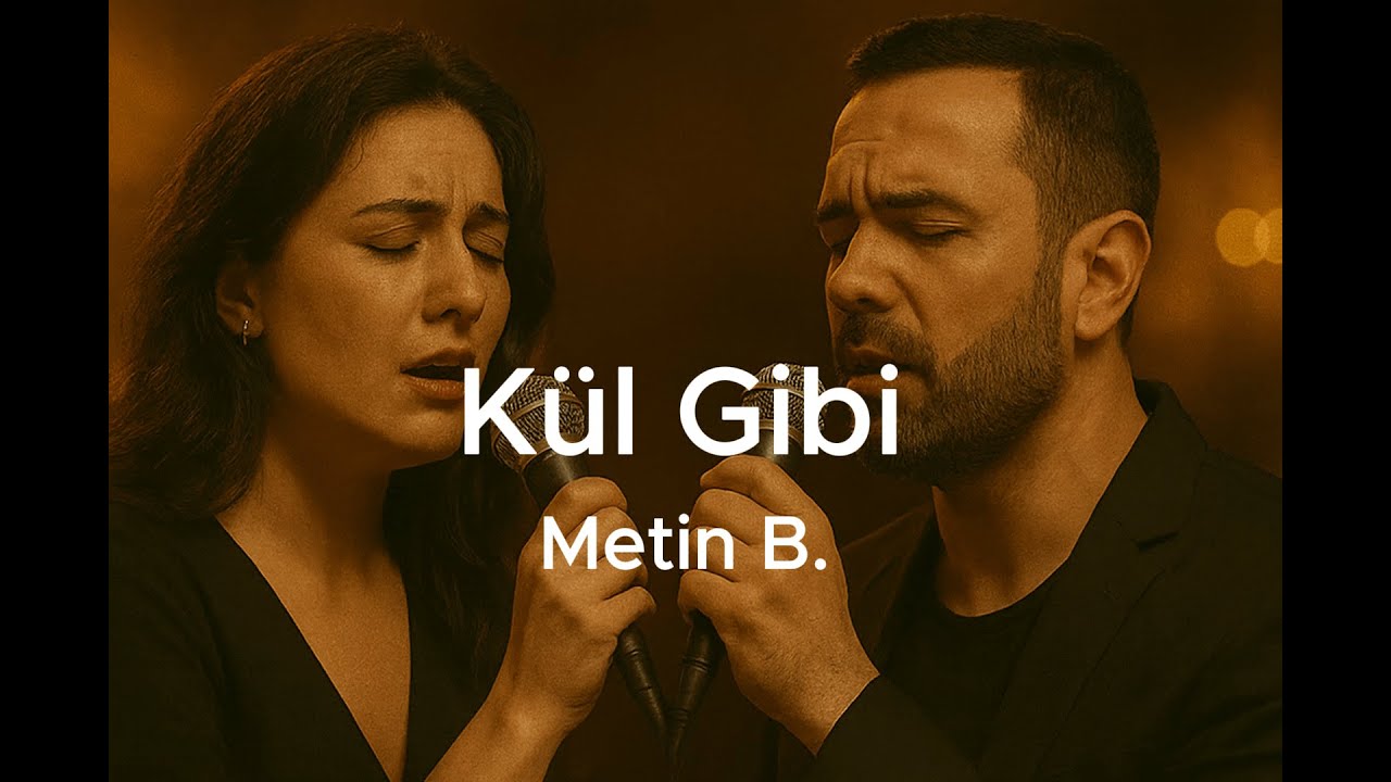 Kül Gibi | Metin B | Duygusal Arabesk Düet
