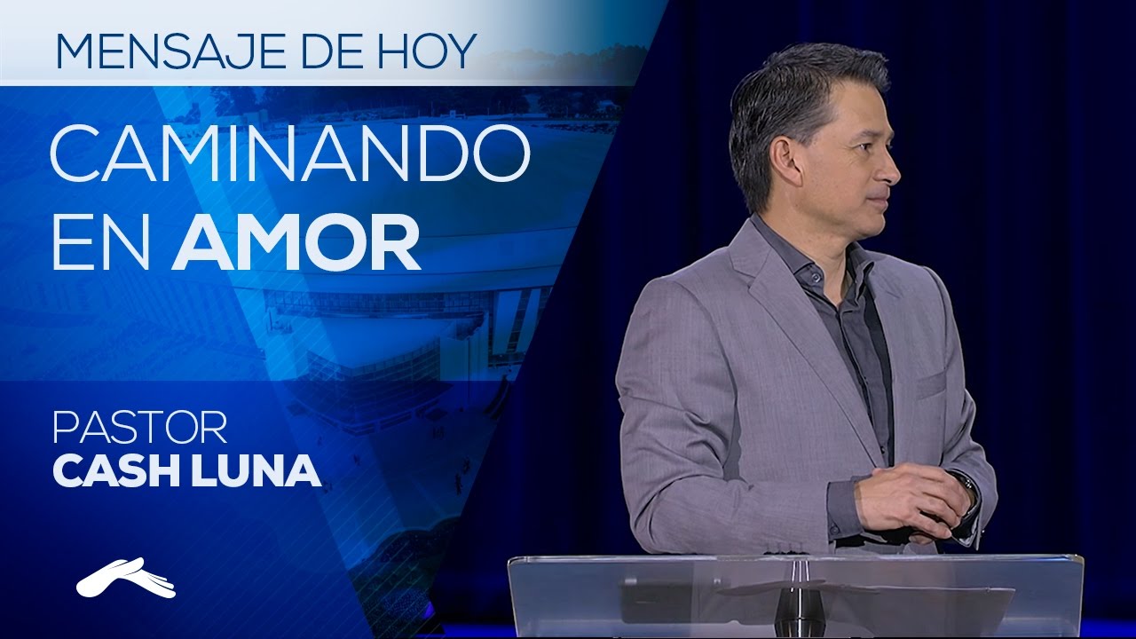 Pastor Cash Luna - Caminando En Amor