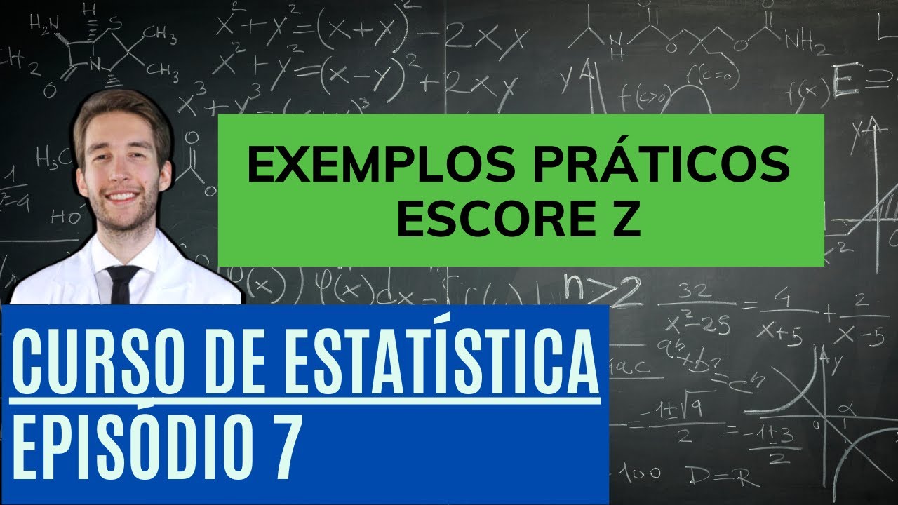 ESCORE Z NA PRÁTICA - EXEMPLOS