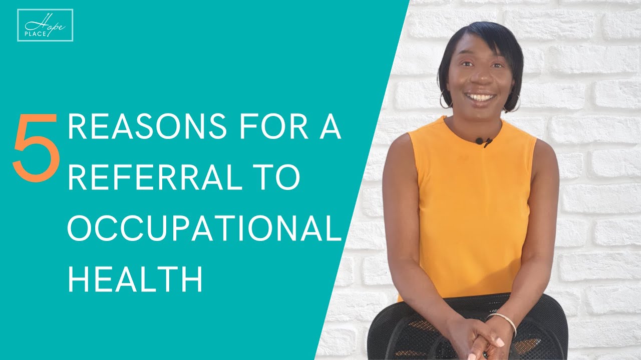 Five Reasons For a Referral to Occupational Health