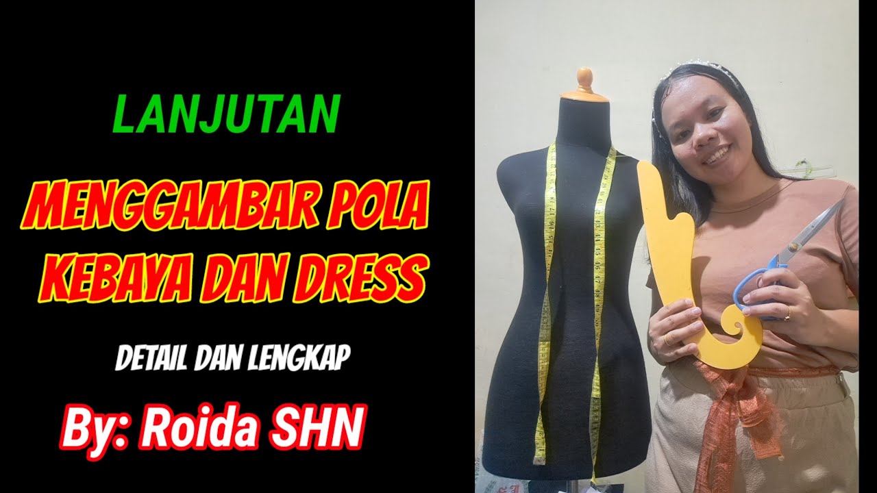 CARA MENGGAMBAR POLA KEBAYA DAN DRESS 2024 | LENGKAP DAN  DETAIL