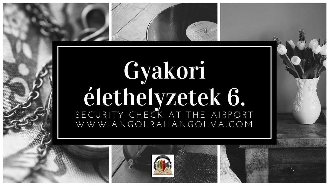 At the airport II. - Security check - Szituációs kifejezések