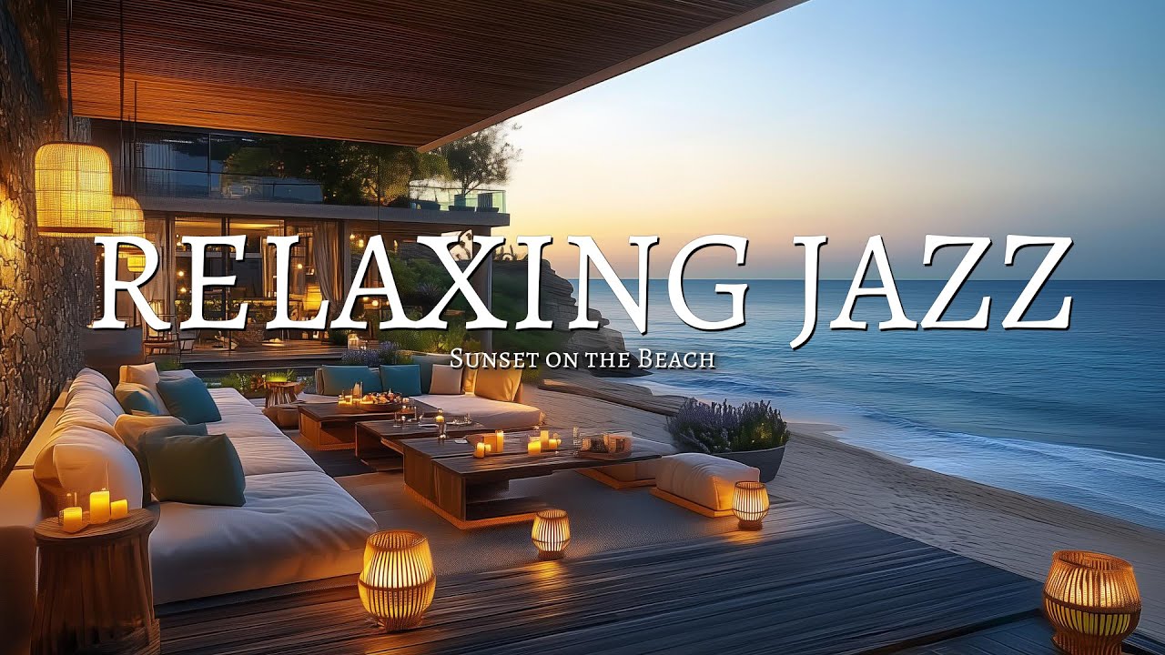 Smooth Jazz at Sunset 🌅 | Relaxing Beach Waves & Cozy Vibes 🎶