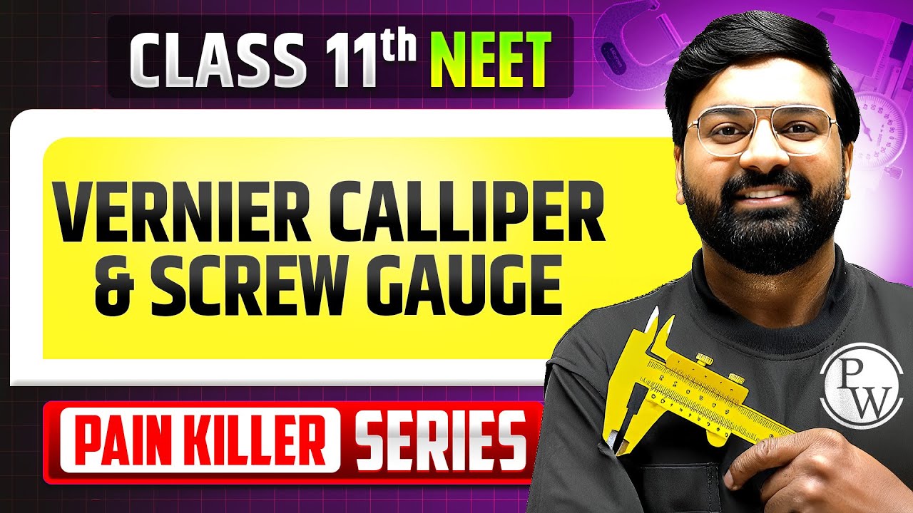 Vernier Calliper & Screw Gauge - From Basic to Advanced | NEET 2026