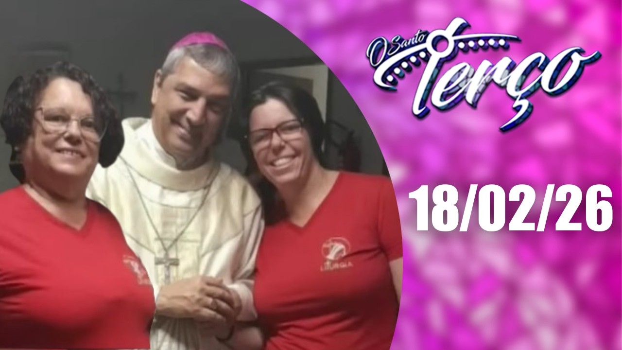 O Santo Terço da REDEVIDA | 18/02/26 | Padre Lúcio Cesquin