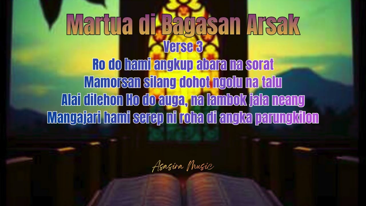 MARTUA DI BAGASAN ARSAK - Asasira Music - The Batak Institute