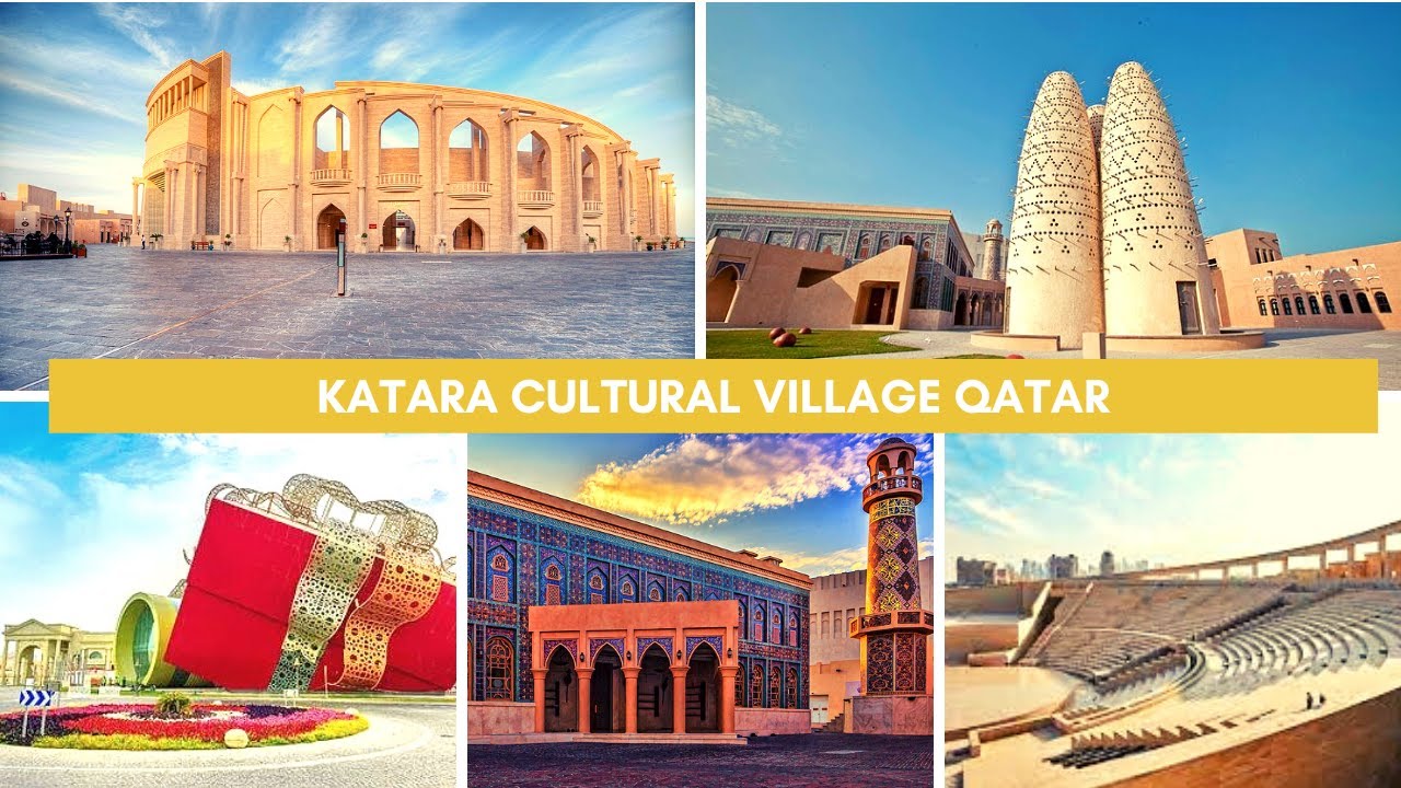 Katara Cultural Village Qatar | Best Place to visit in Qatar Doha