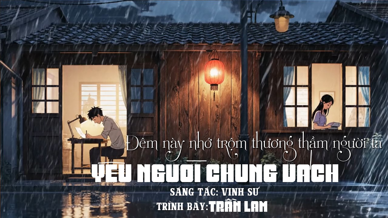 Yêu Người Chung Vách - Vinh Sử| Nhạc Trữ Tình Buồn | Bolero Ballad Buồn | Nhớ Trộm Thương Thầm